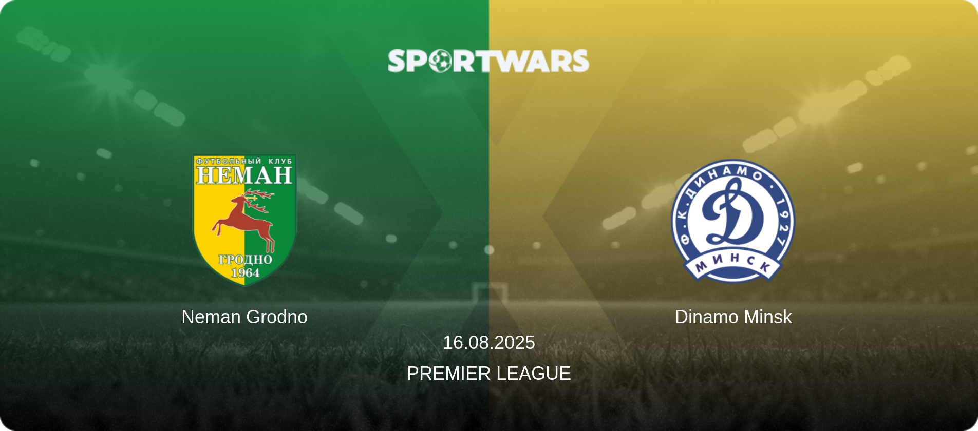 Neman Grodno — Dinamo Minsk, 16.08.2025 — Premier League (match preview)