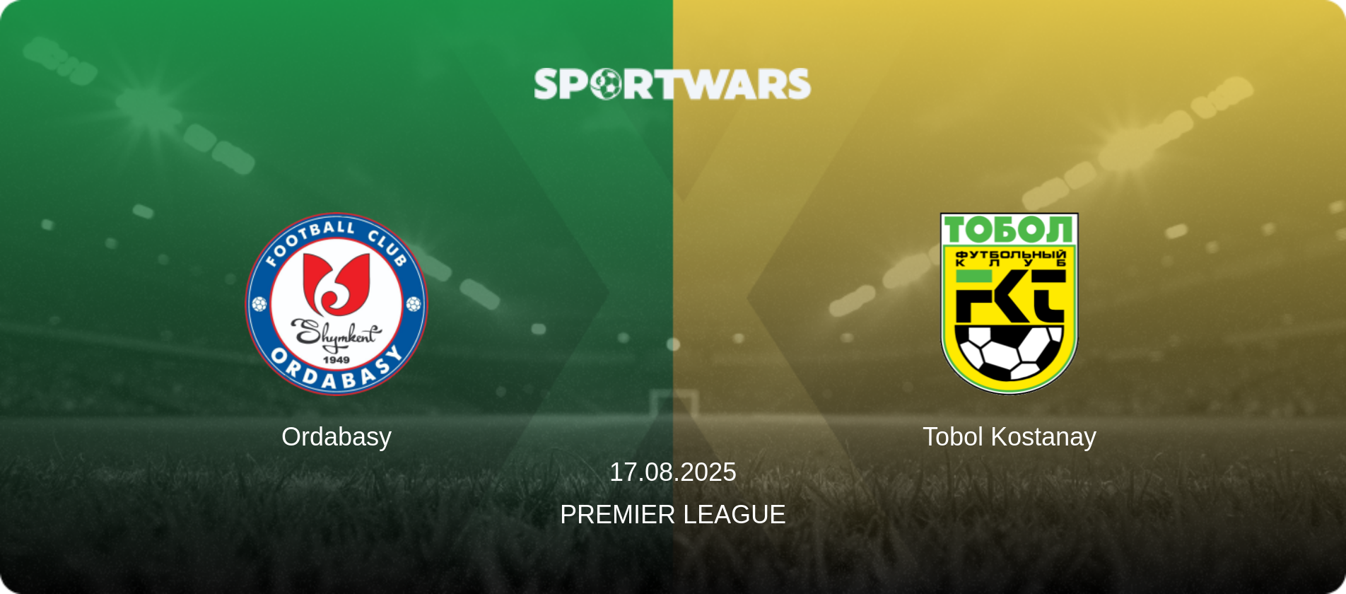 Ordabasy — Tobol Kostanay, 17.08.2025 — Premier League (match preview)