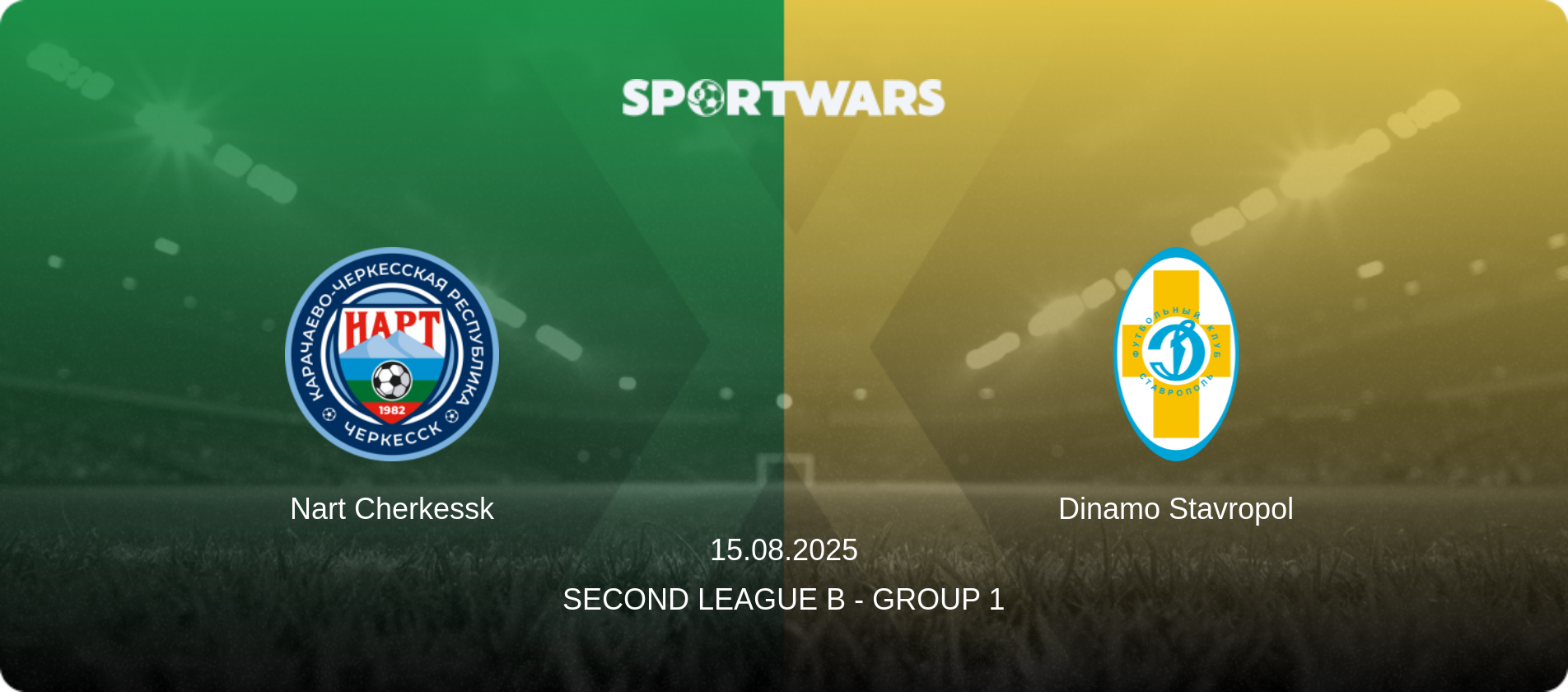 Nart Cherkessk — Dinamo Stavropol, 15.08.2025 — Second League B - Group 1 (match preview)