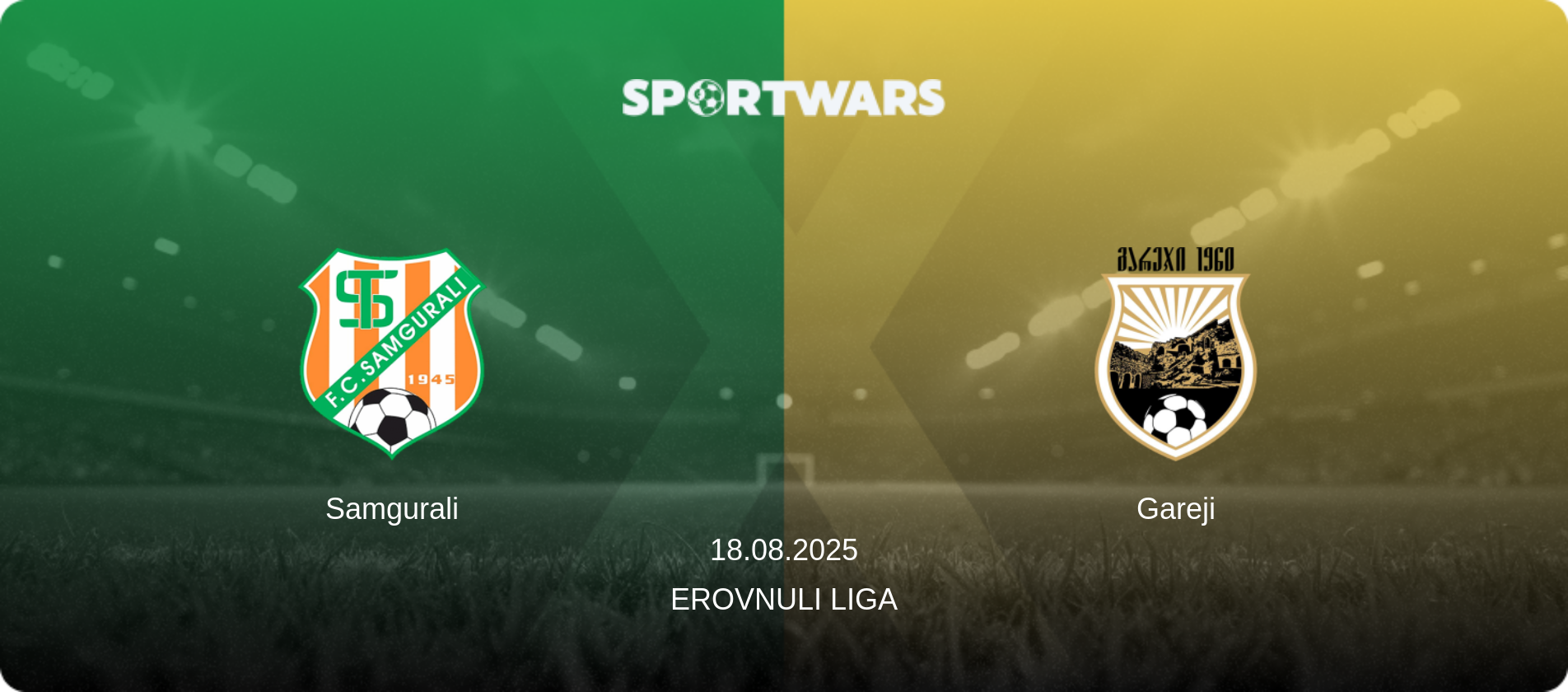 Samgurali — Gareji, 18.08.2025 — Erovnuli Liga (match preview)