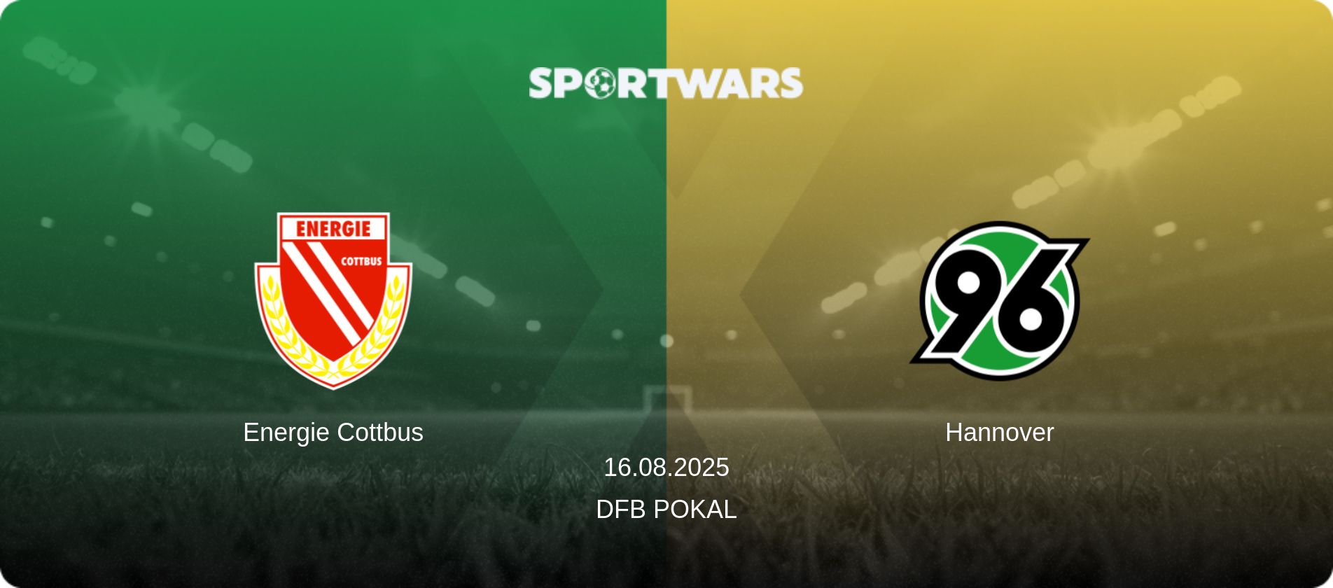 Energie Cottbus — Hannover, 16.08.2025 — DFB Pokal (match preview)