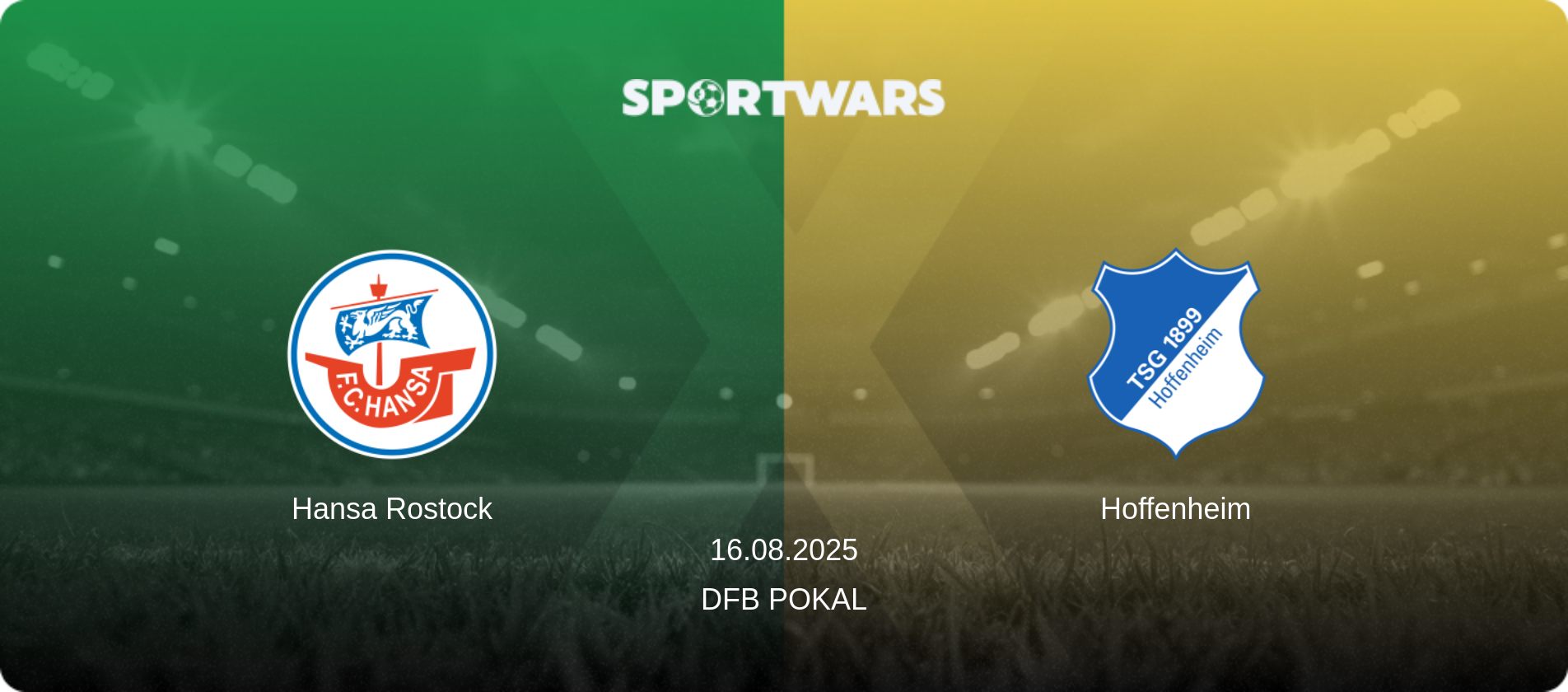 Hansa Rostock — Hoffenheim, 16.08.2025 — DFB Pokal (match preview)
