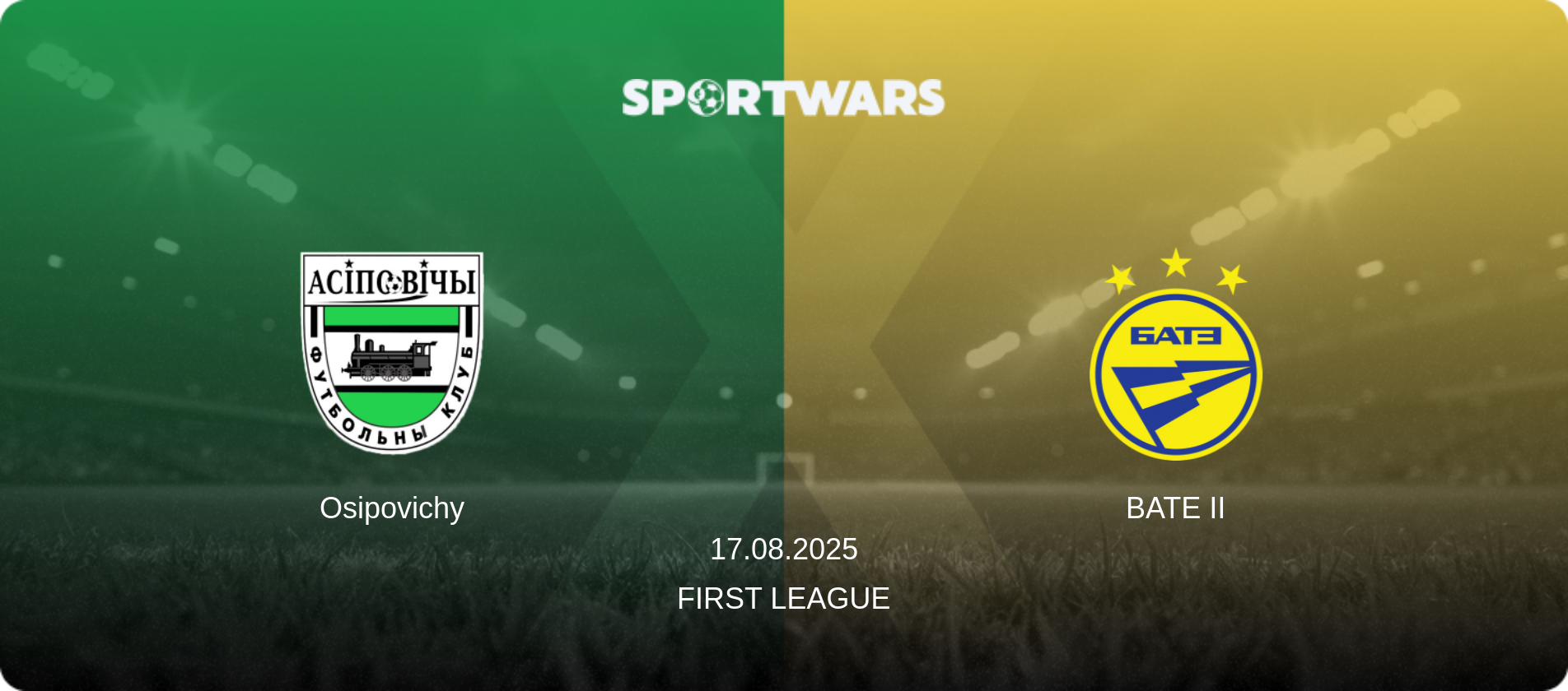 Osipovichy — BATE II, 17.08.2025 — First League (match preview)