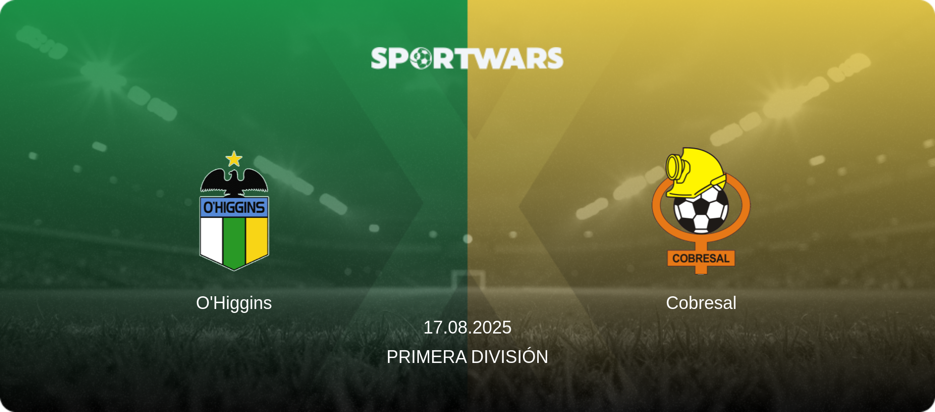 O'Higgins — Cobresal, 17.08.2025 — Primera División (match preview)