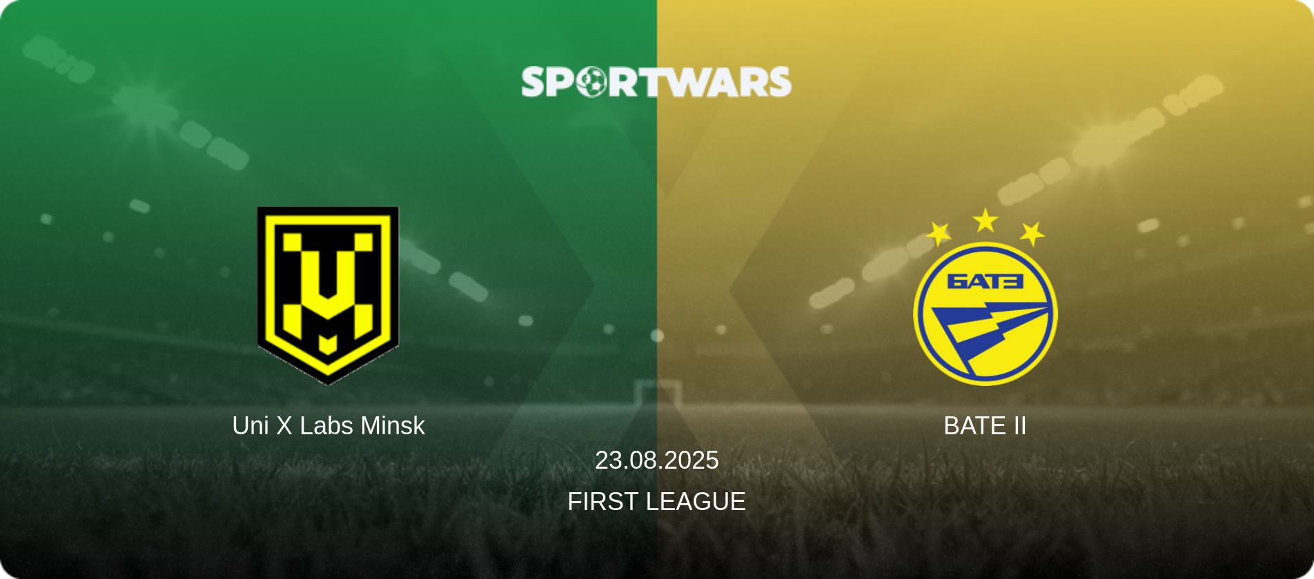 Uni X Labs Minsk — BATE II, 23.08.2025 — First League (match preview)