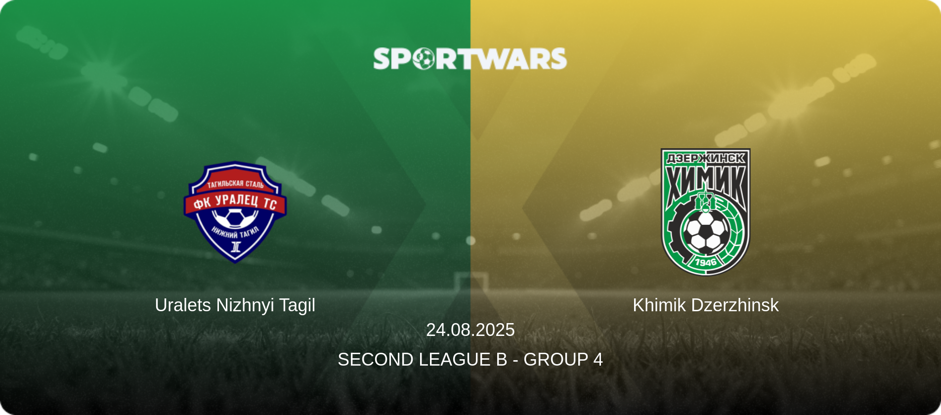 Uralets Nizhnyi Tagil — Khimik Dzerzhinsk, 24.08.2025 — Second League B - Group 4 (match preview)