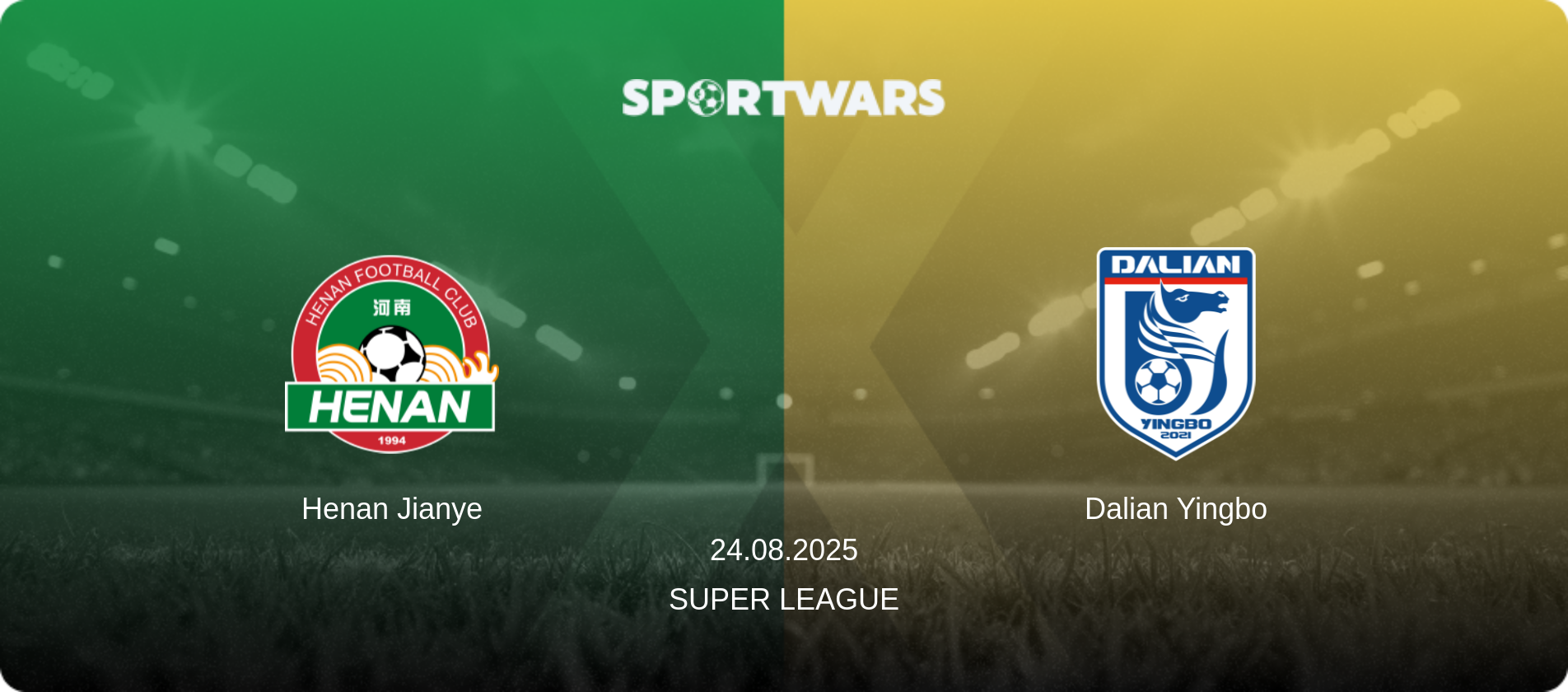 Henan Jianye — Dalian Yingbo, 24.08.2025 — Super League (match preview)