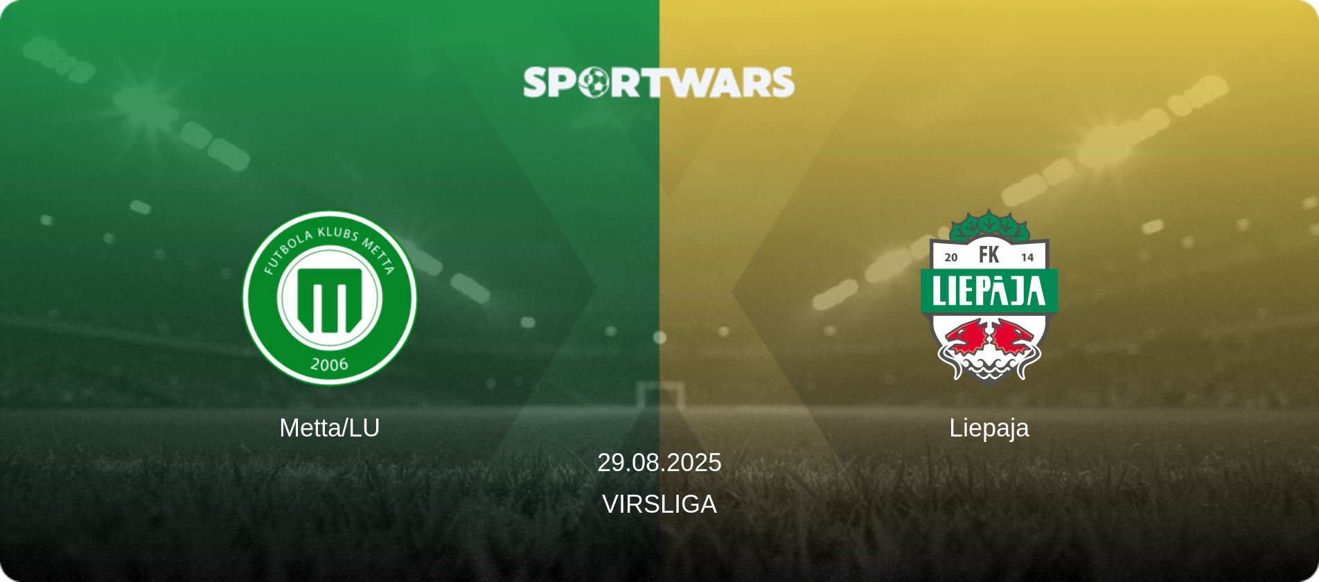 Metta/LU — Liepaja, 29.08.2025 — Virsliga (match preview)
