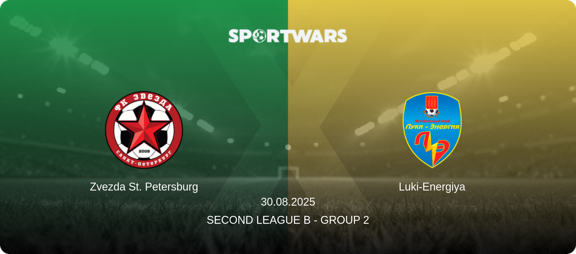 Zvezda St. Petersburg — Luki-Energiya, 30.08.2025 — Second League B - Group 2 (match preview)