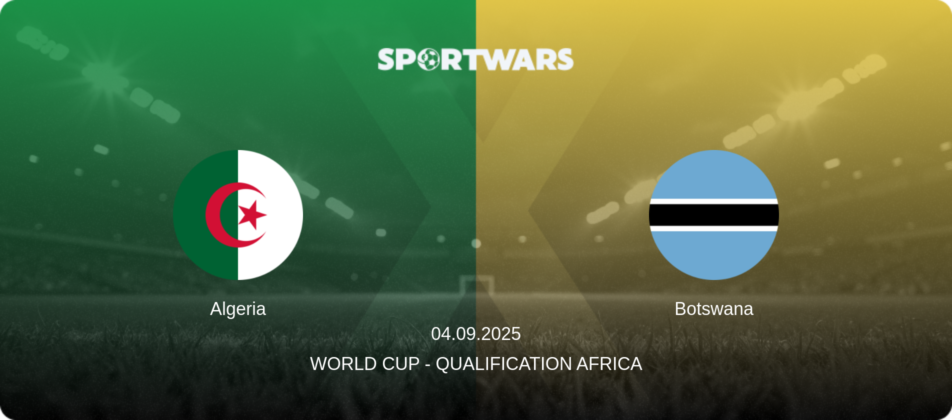 Algeria — Botswana, 04.09.2025 — World Cup - Qualification Africa (match preview)