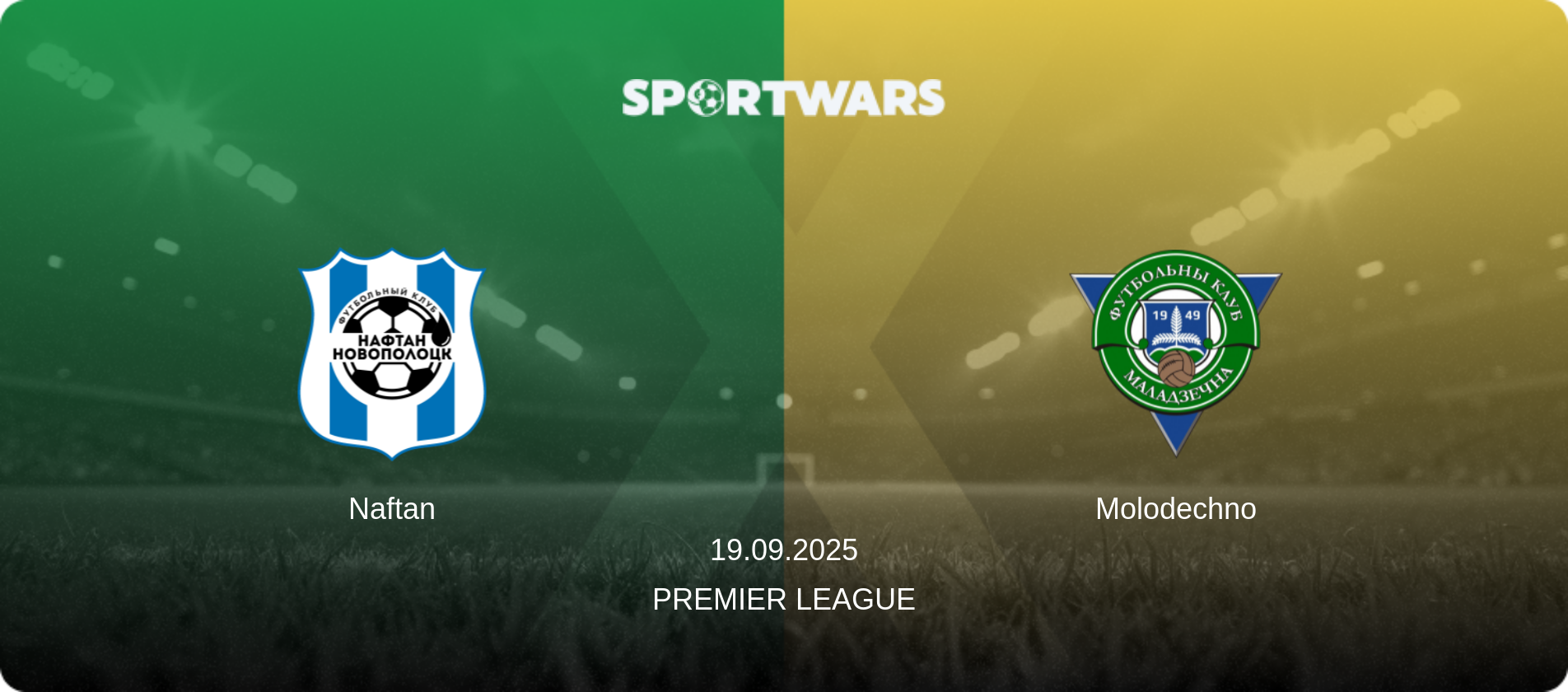 Naftan — Molodechno, 19.09.2025 — Premier League (match preview)