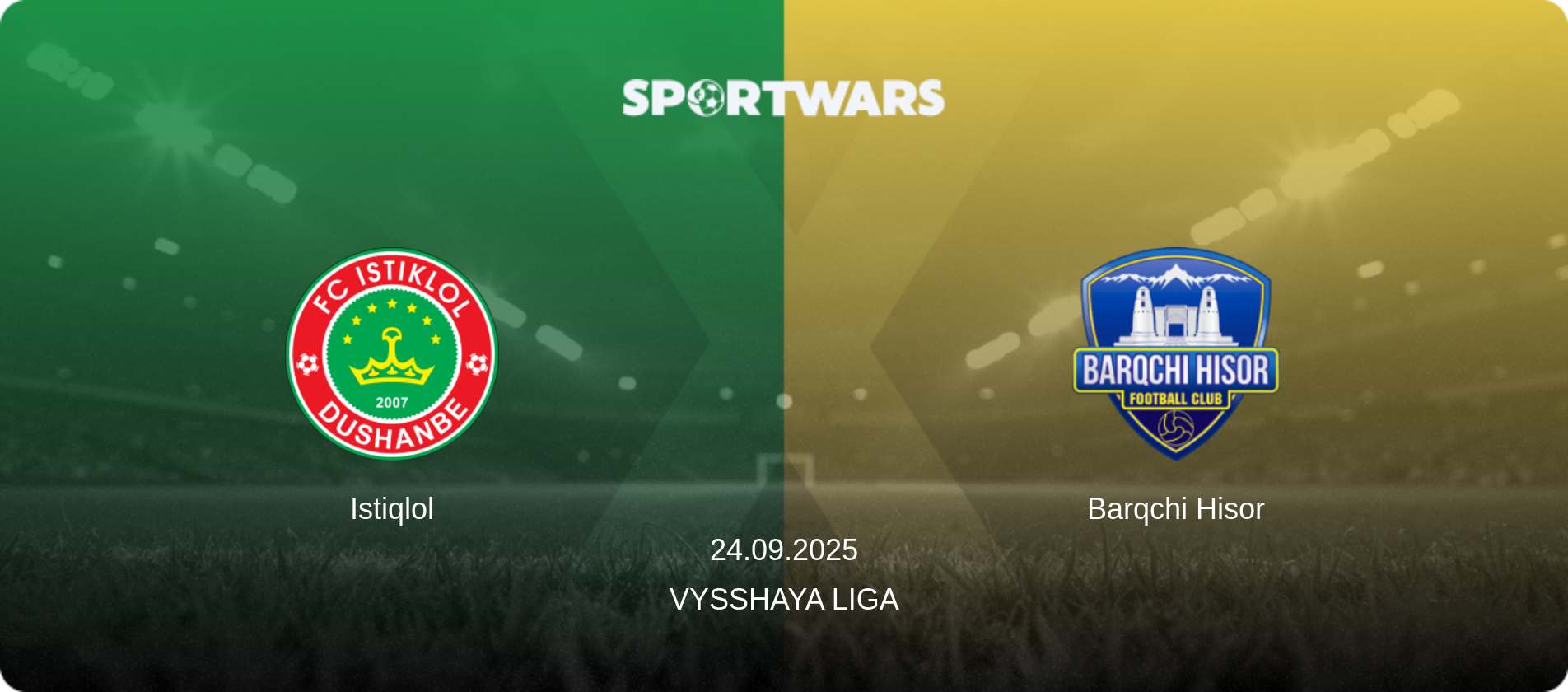 Istiqlol — Barqchi Hisor, 24.09.2025 — Vysshaya Liga (match preview)