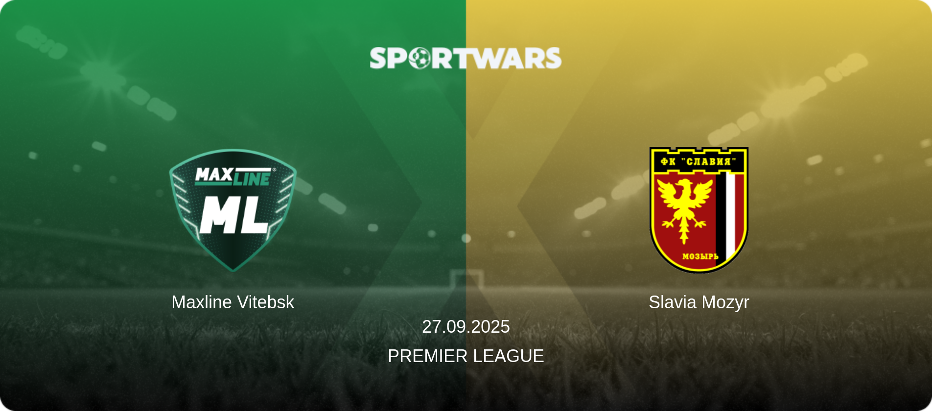 Maxline Vitebsk — Slavia Mozyr, 27.09.2025 — Premier League (match preview)