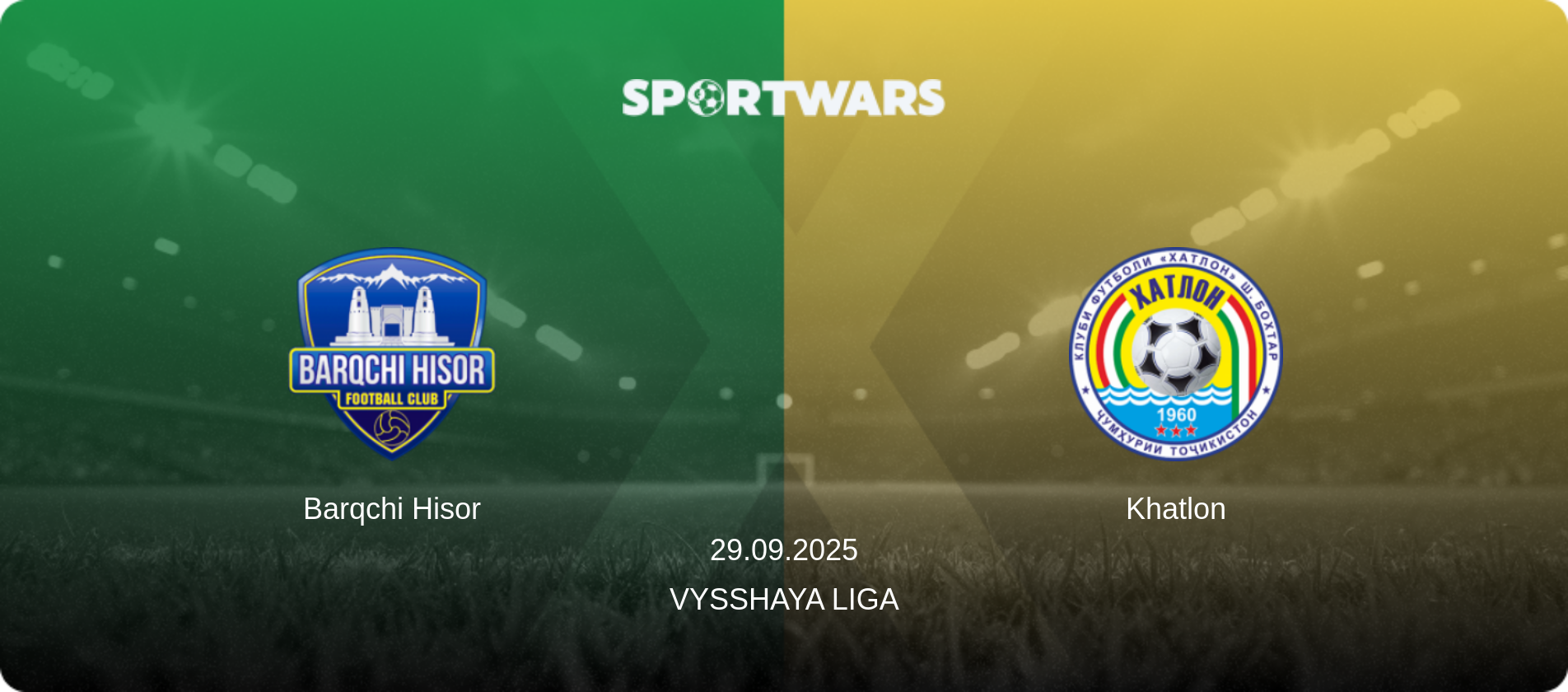 Barqchi Hisor — Khatlon, 29.09.2025 — Vysshaya Liga (match preview)