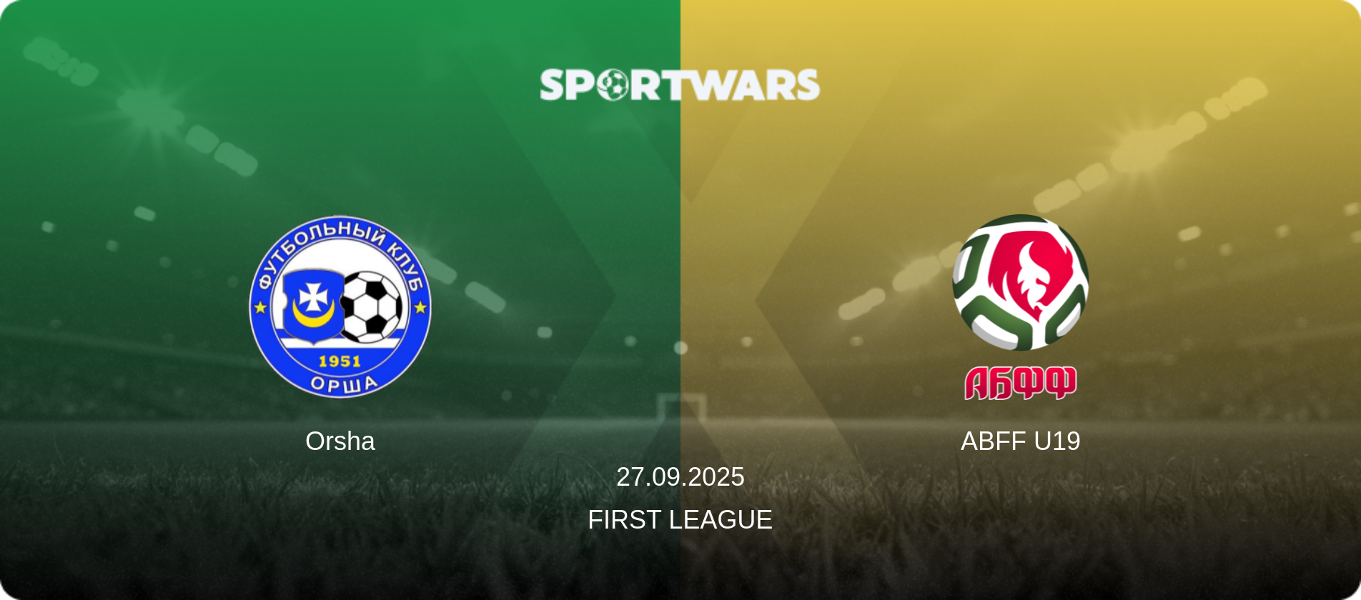 Orsha — ABFF U19, 27.09.2025 — First League (match preview)
