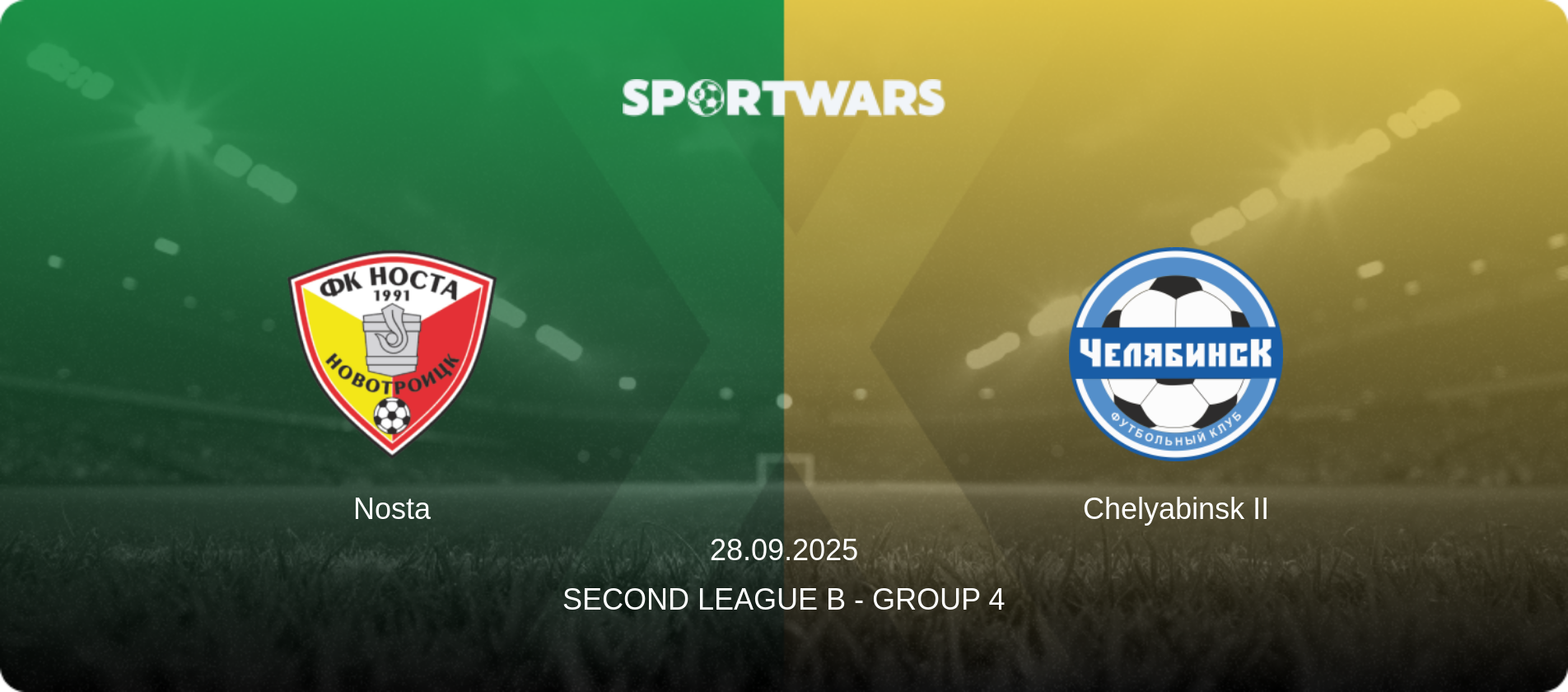 Nosta — Chelyabinsk II, 28.09.2025 — Second League B - Group 4 (match preview)