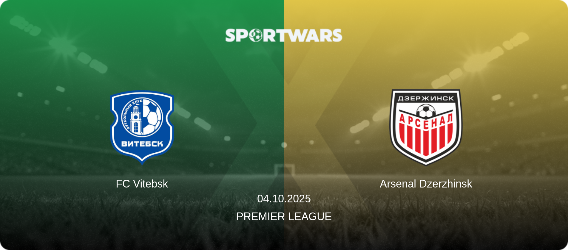 FC Vitebsk — Arsenal Dzerzhinsk, 04.10.2025 — Premier League (match preview)