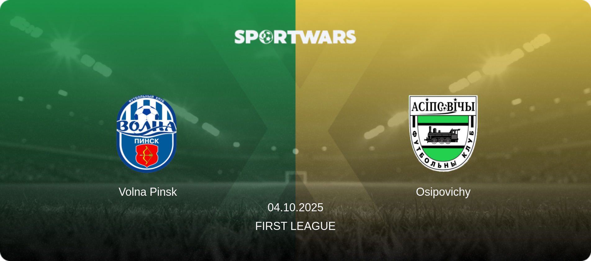 Volna Pinsk — Osipovichy, 04.10.2025 — First League (match preview)