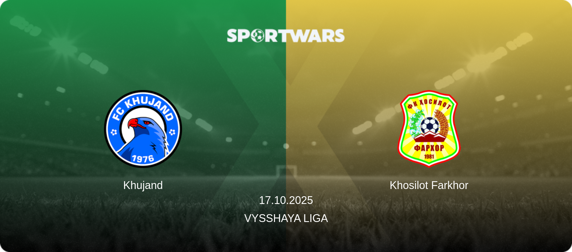 Khujand — Khosilot Farkhor, 17.10.2025 — Vysshaya Liga (match preview)
