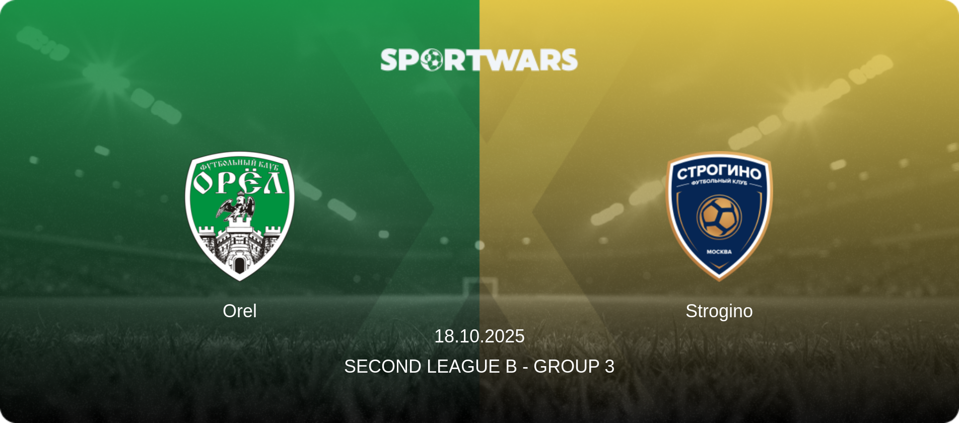 Orel — Strogino, 18.10.2025 — Second League B - Group 3 (match preview)
