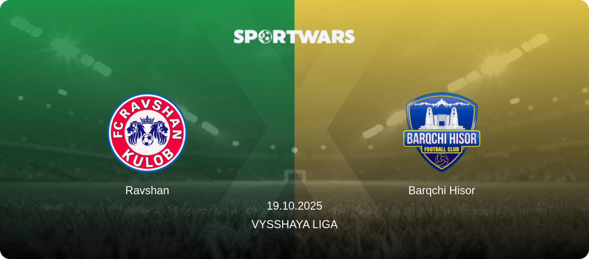 Ravshan — Barqchi Hisor, 19.10.2025 — Vysshaya Liga (match preview)