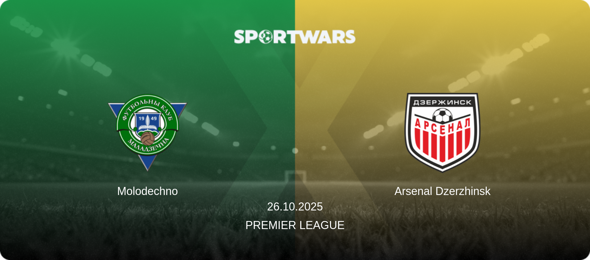 Molodechno — Arsenal Dzerzhinsk, 26.10.2025 — Premier League (match preview)