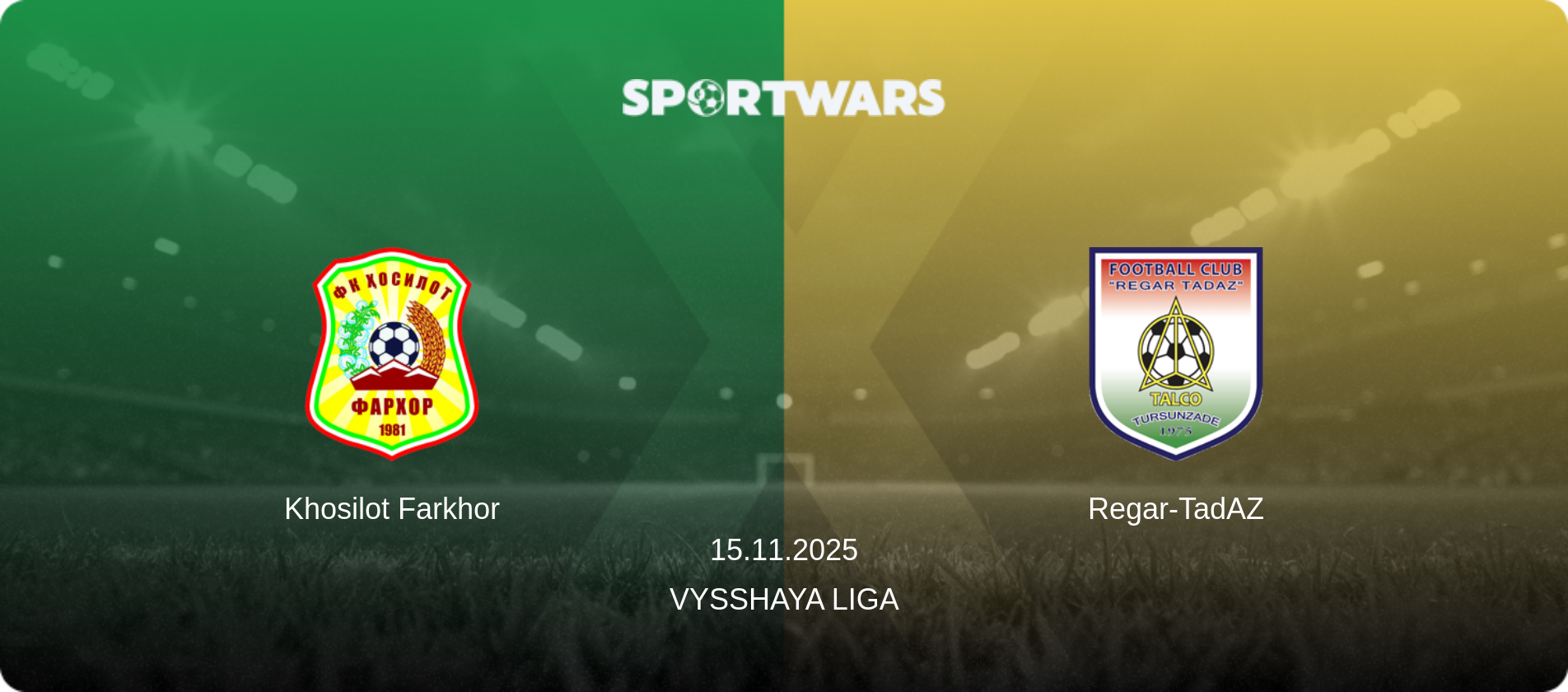 Khosilot Farkhor — Regar-TadAZ, 15.11.2025 — Vysshaya Liga (match preview)