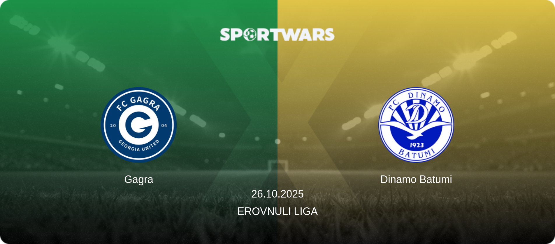 Gagra — Dinamo Batumi, 26.10.2025 — Erovnuli Liga (match preview)