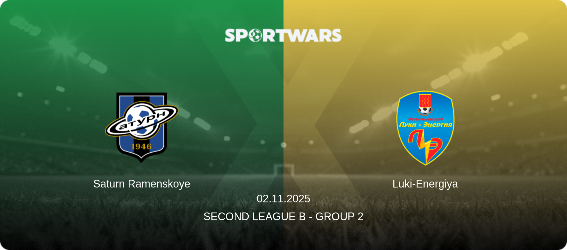 Saturn Ramenskoye — Luki-Energiya, 02.11.2025 — Second League B - Group 2 (match preview)