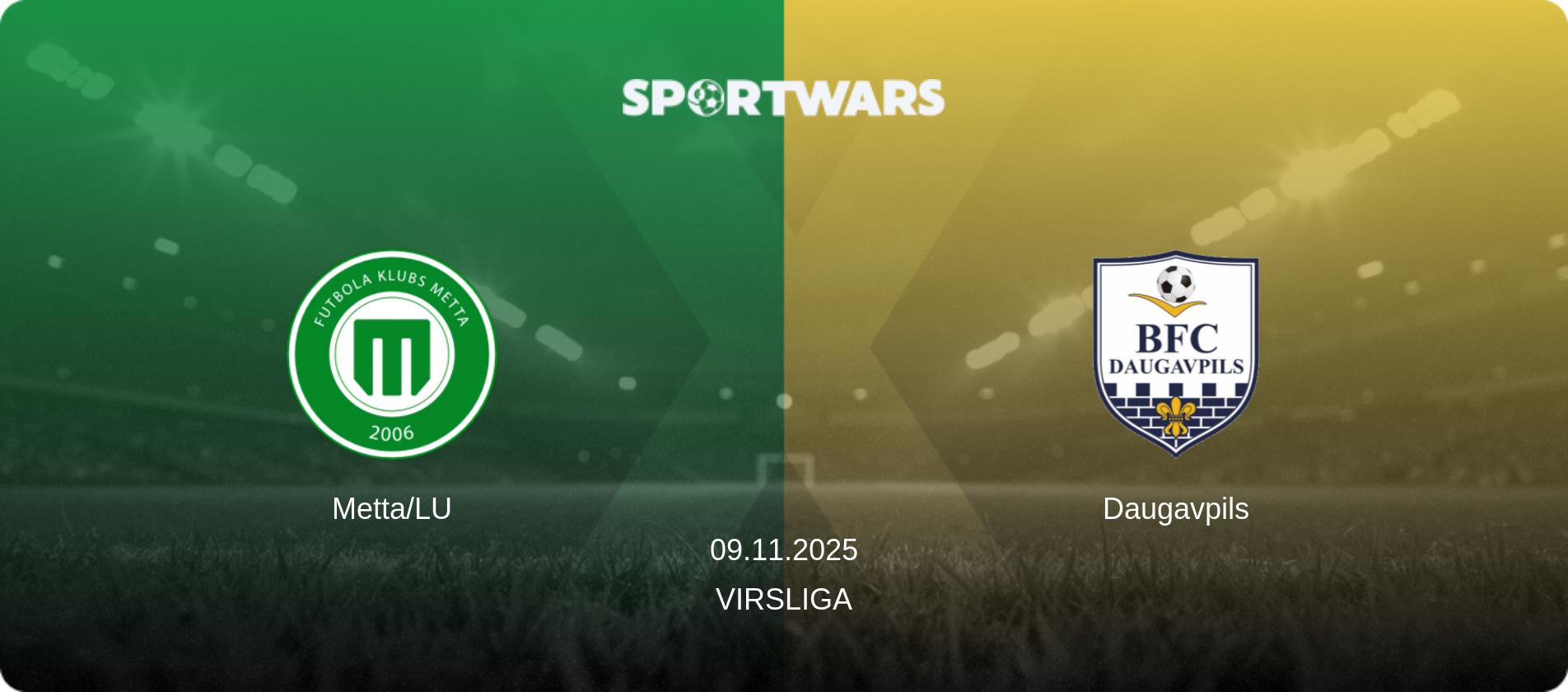 Metta/LU — Daugavpils, 09.11.2025 — Virsliga (match preview)