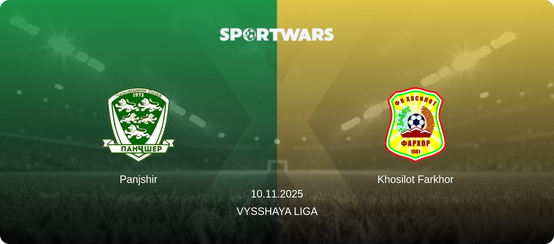 Panjshir — Khosilot Farkhor, 10.11.2025 — Vysshaya Liga (match preview)