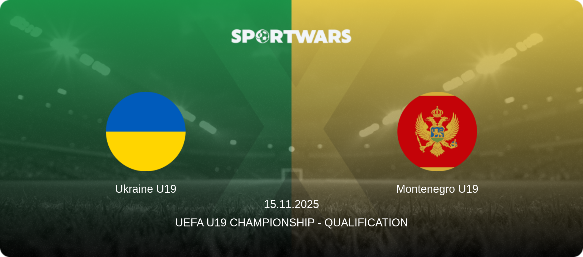 Ukraine U19 — Montenegro U19, 15.11.2025 — UEFA U19 Championship - Qualification (match preview)