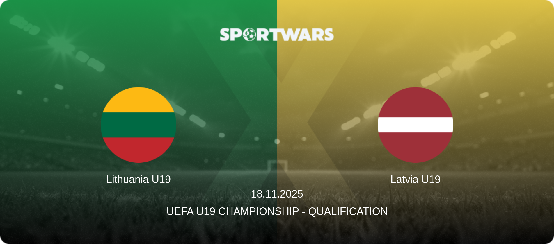 Lithuania U19 — Latvia U19, 18.11.2025 — UEFA U19 Championship - Qualification (match preview)