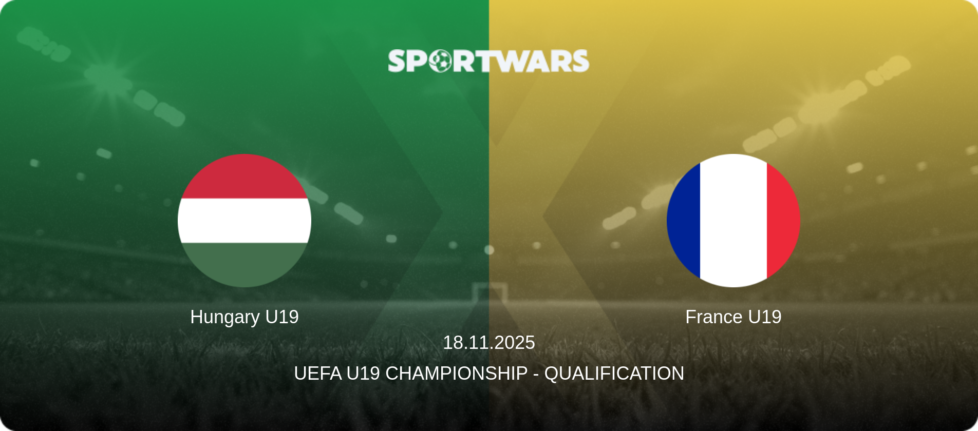 Hungary U19 — France U19, 18.11.2025 — UEFA U19 Championship - Qualification (match preview)
