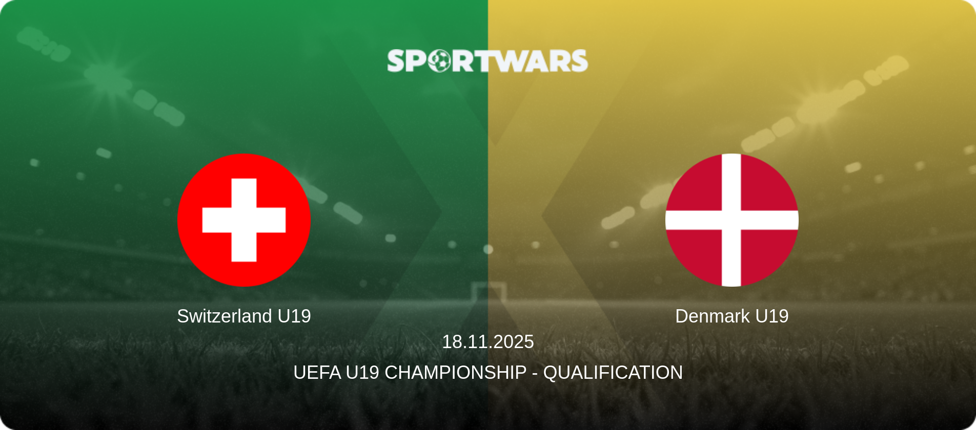 Switzerland U19 — Denmark U19, 18.11.2025 — UEFA U19 Championship - Qualification (match preview)