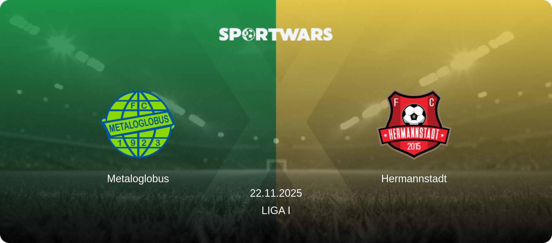 Metaloglobus — Hermannstadt, 22.11.2025 — Liga I (match preview)