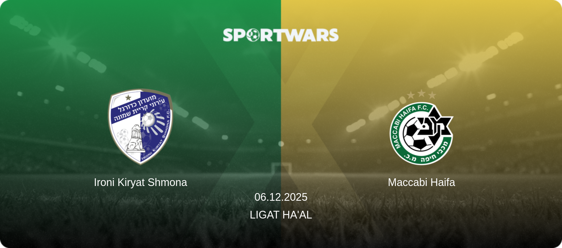 Ironi Kiryat Shmona — Maccabi Haifa, 06.12.2025 — Ligat Ha'al (match preview)