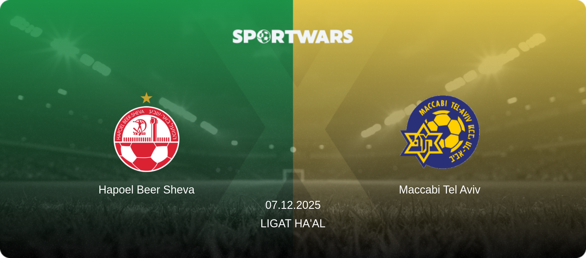 Hapoel Beer Sheva — Maccabi Tel Aviv, 07.12.2025 — Ligat Ha'al (match preview)