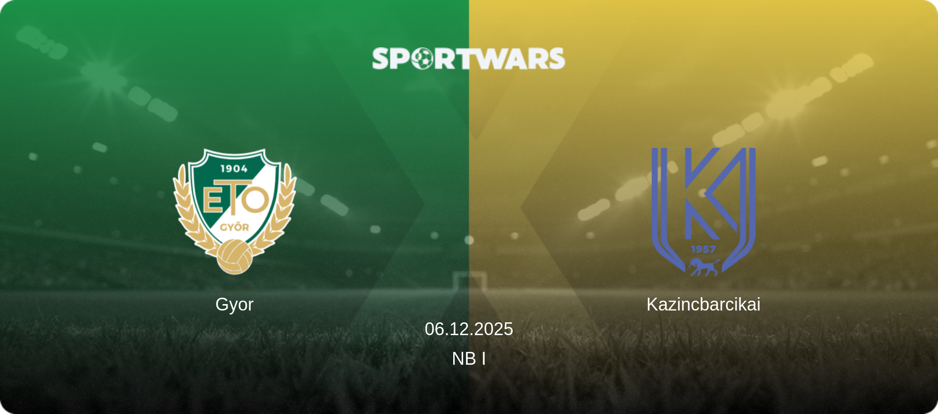 Gyor — Kazincbarcikai, 06.12.2025 — NB I (match preview)