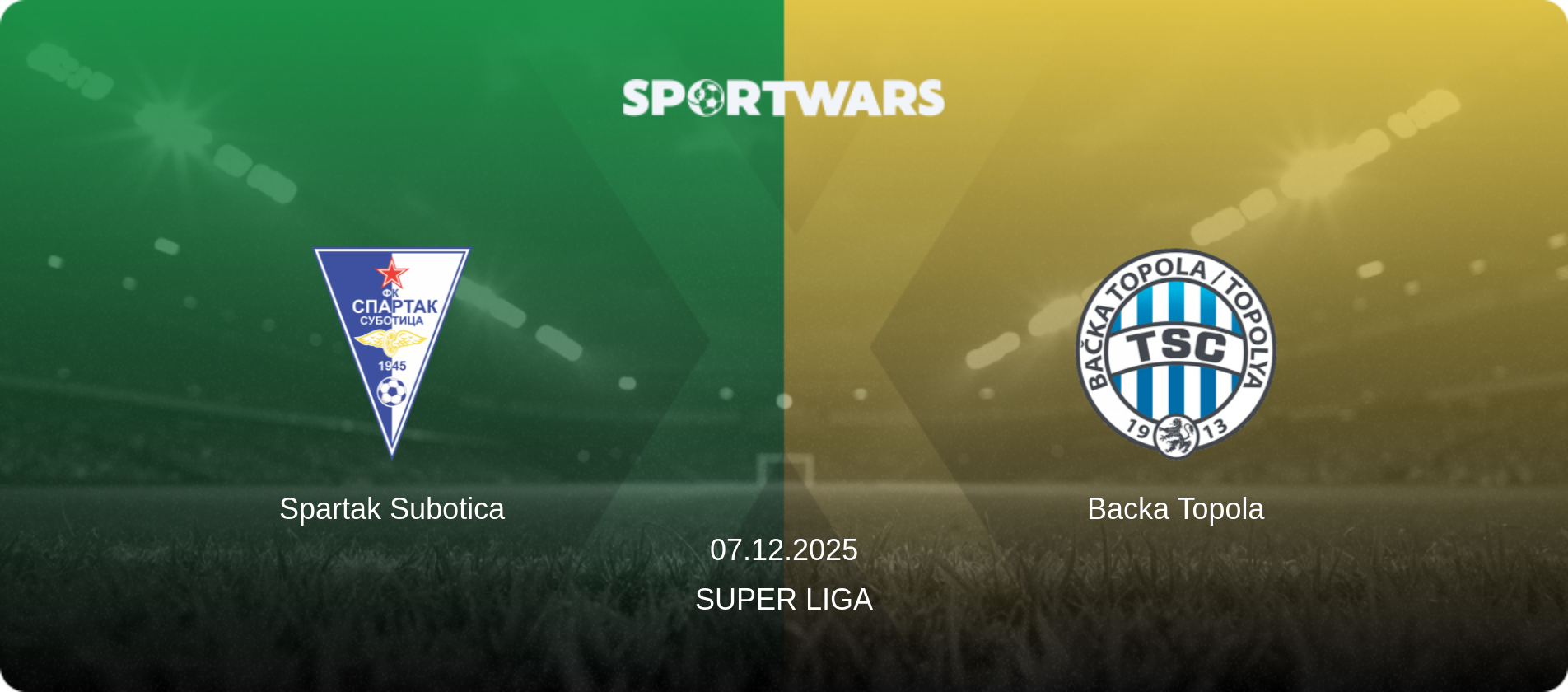Spartak Subotica — Backa Topola, 07.12.2025 — Super Liga (match preview)