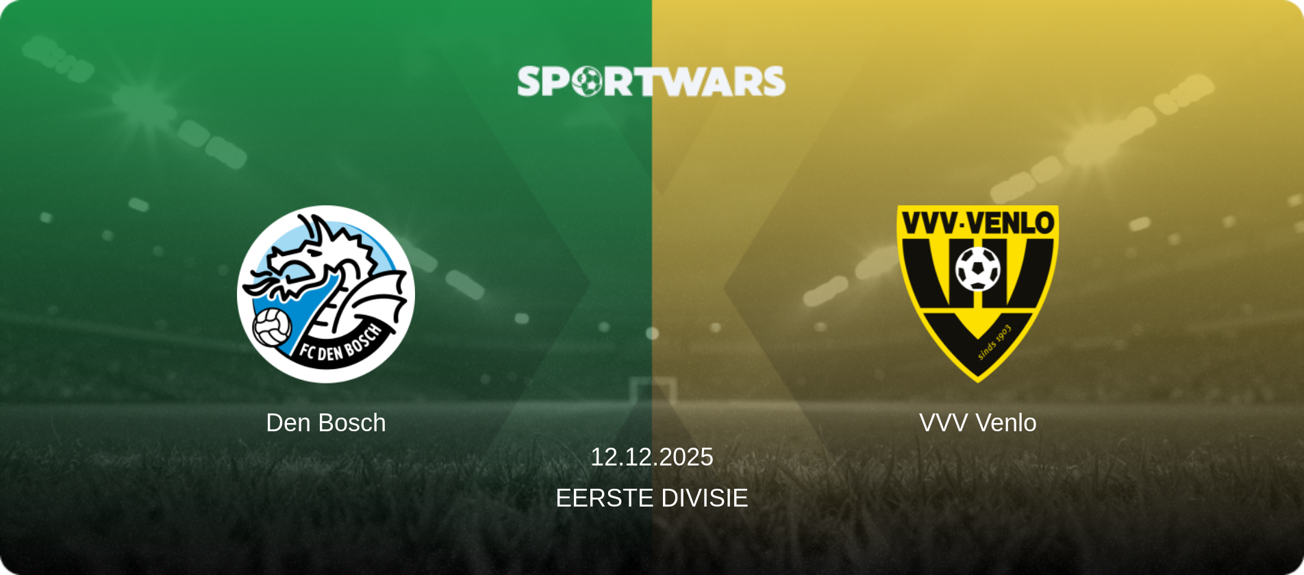 Den Bosch — VVV Venlo, 12.12.2025 — Eerste Divisie (match preview)