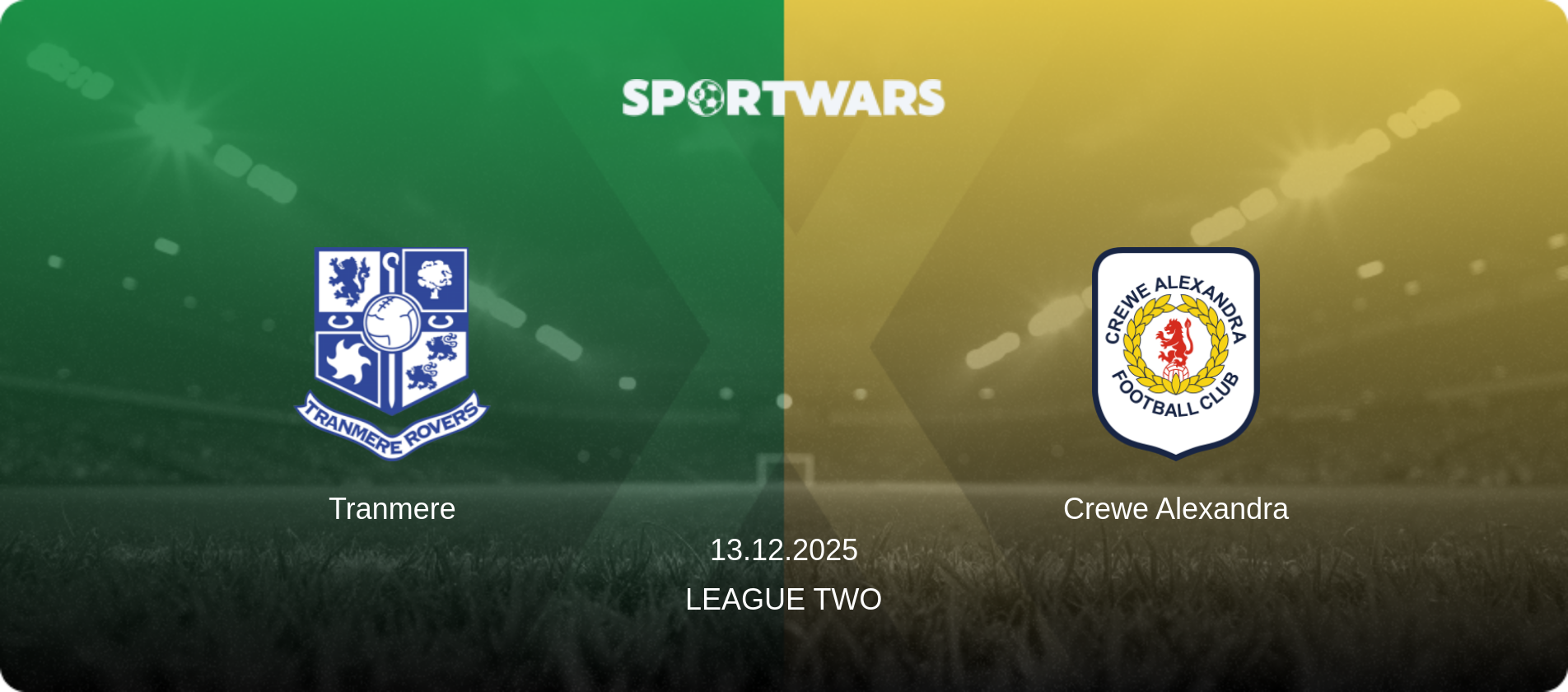 Tranmere — Crewe Alexandra, 13.12.2025 — League Two (match preview)
