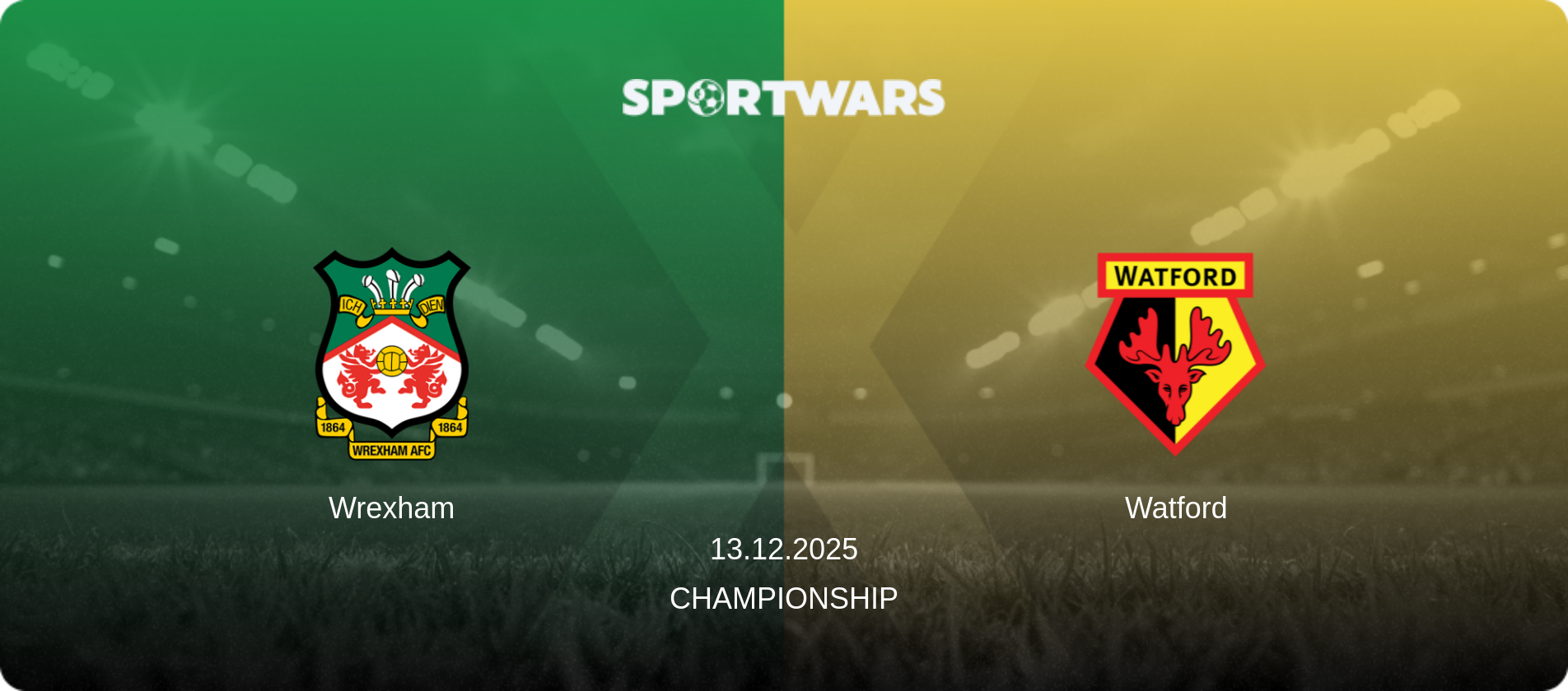 Wrexham — Watford, 13.12.2025 — Championship (match preview)