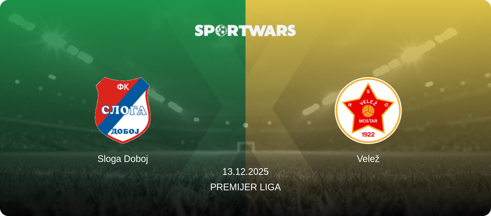 Sloga Doboj — Velež, 13.12.2025 — Premijer Liga (match preview)