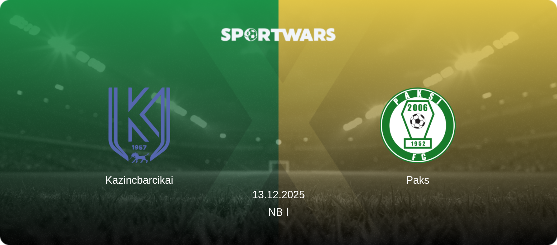 Kazincbarcikai — Paks, 13.12.2025 — NB I (match preview)