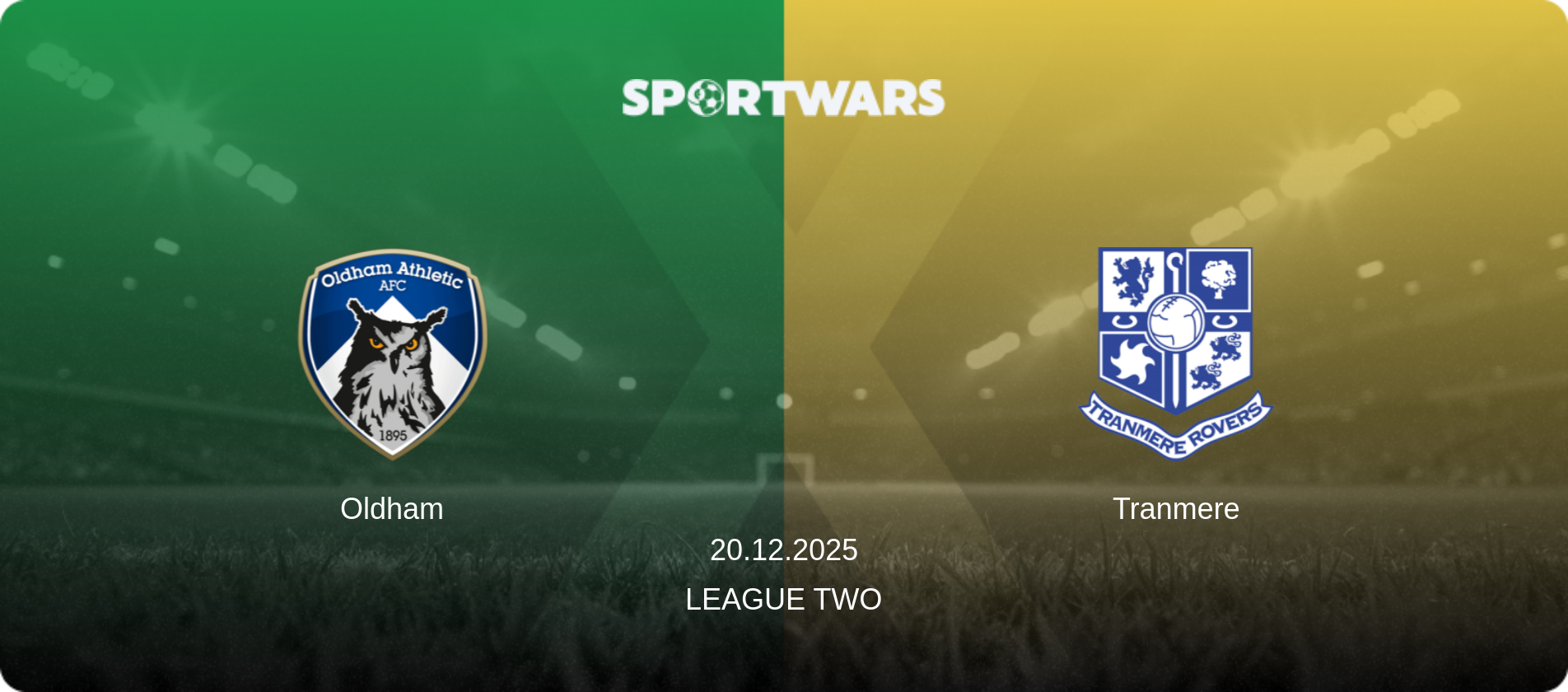 Oldham — Tranmere, 20.12.2025 — League Two (match preview)