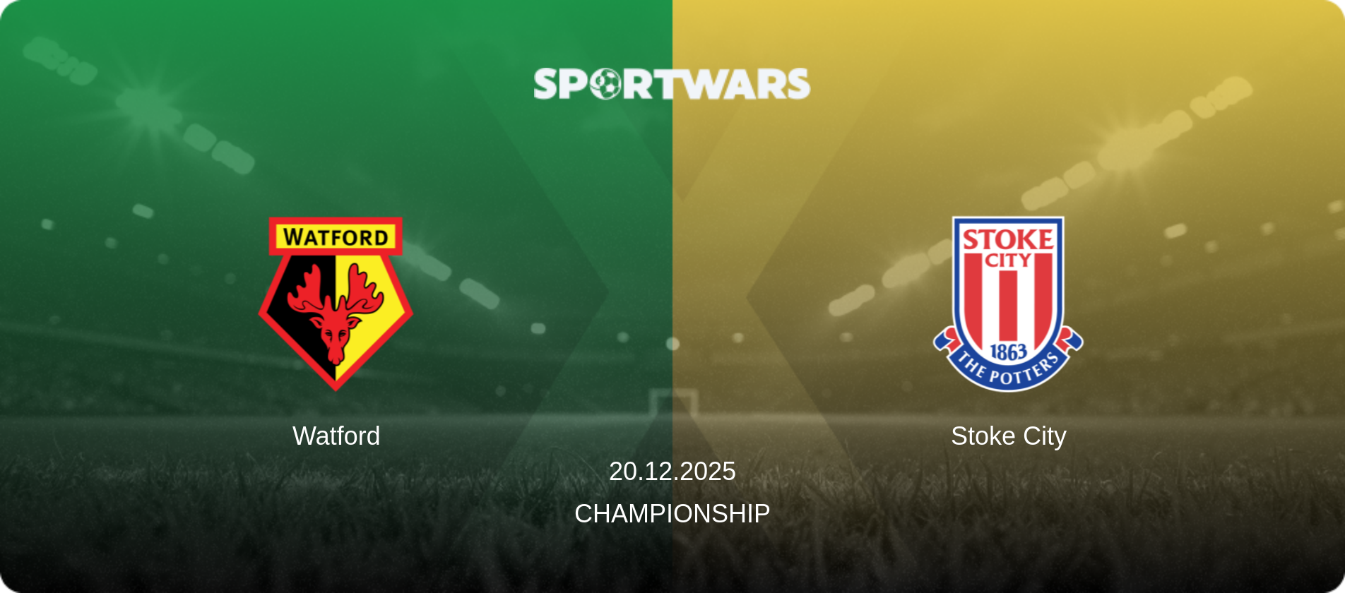 Watford — Stoke City, 20.12.2025 — Championship (match preview)