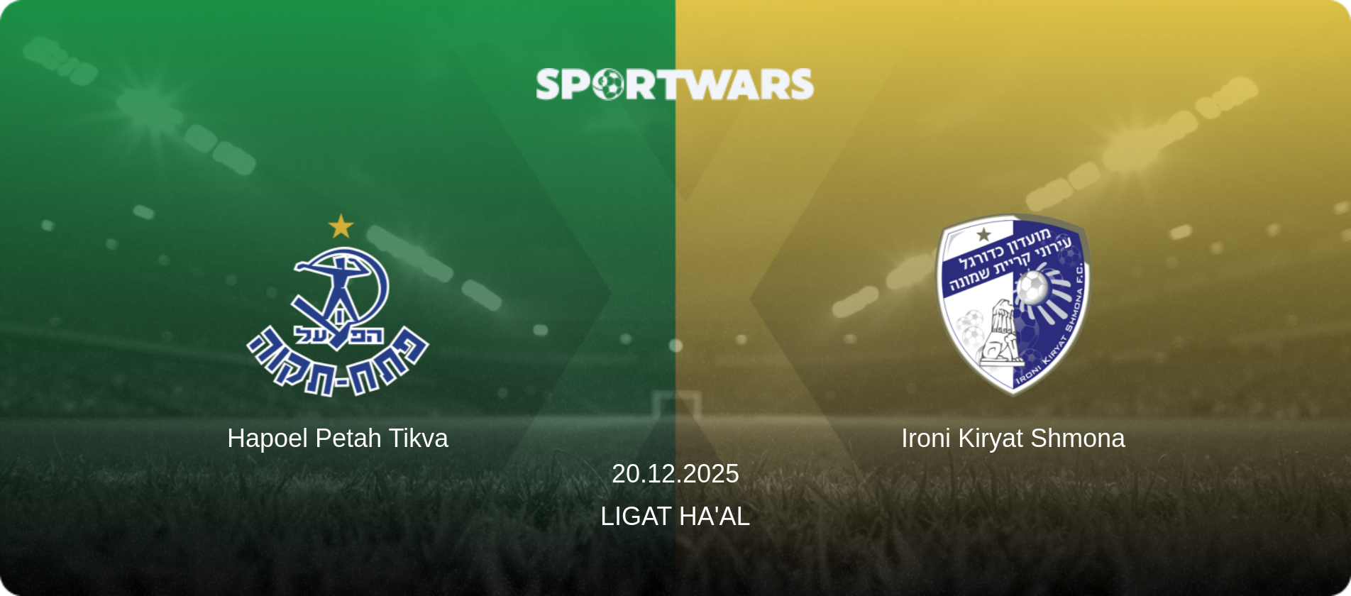 Hapoel Petah Tikva — Ironi Kiryat Shmona, 20.12.2025 — Ligat Ha'al (match preview)