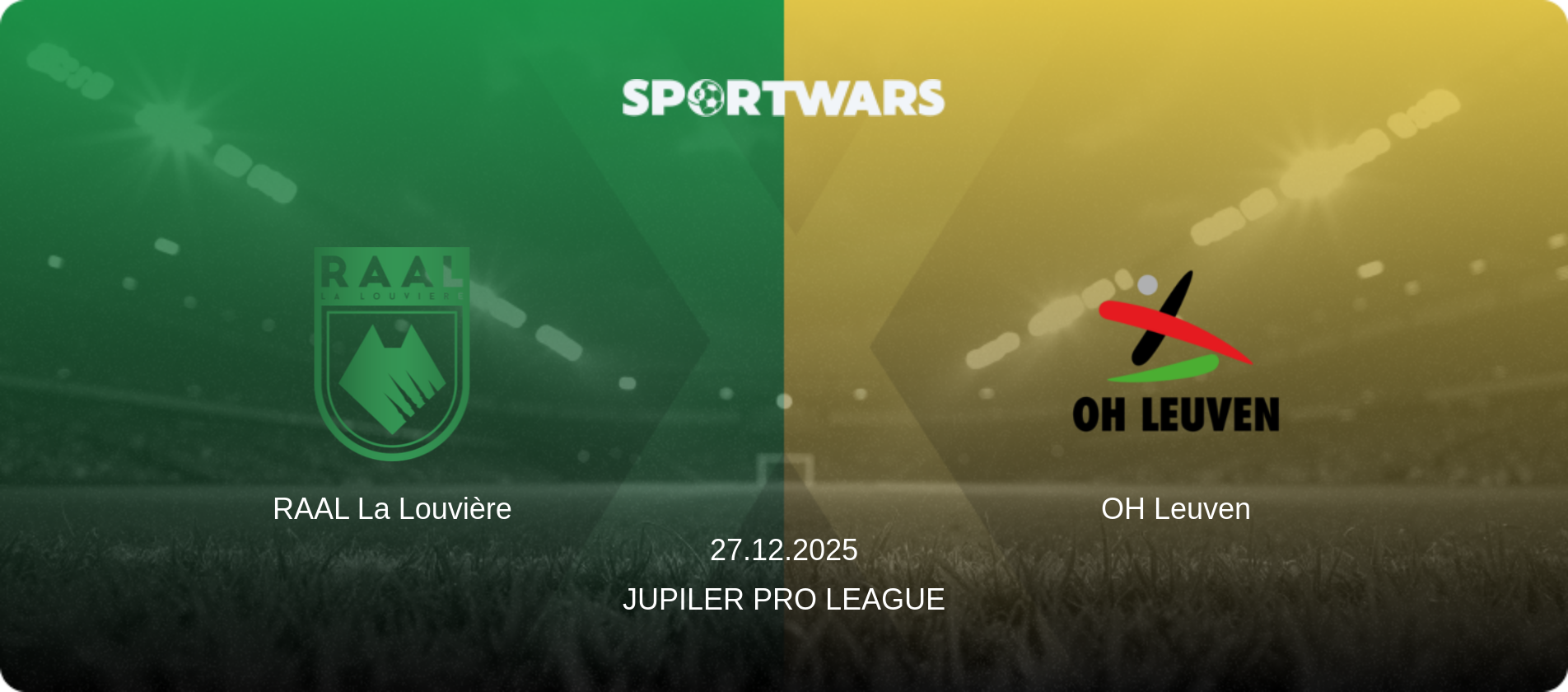 RAAL La Louvière — OH Leuven, 27.12.2025 — Jupiler Pro League (match preview)
