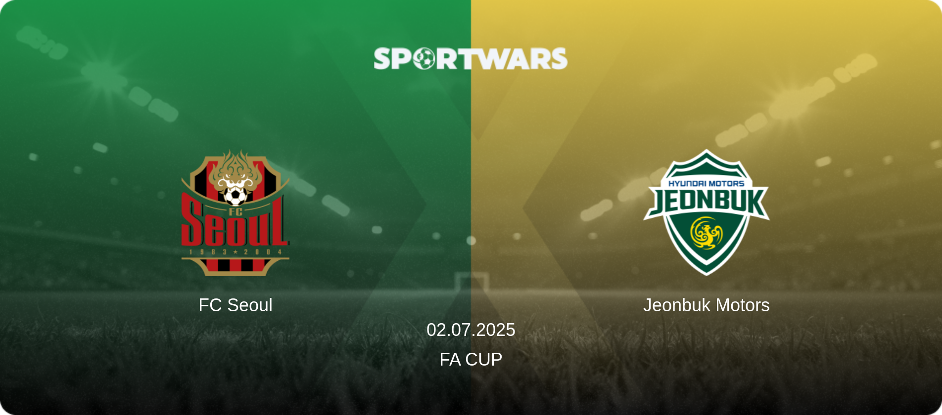 FC Seoul — Jeonbuk Motors, 02.07.2025 — FA Cup (match preview)
